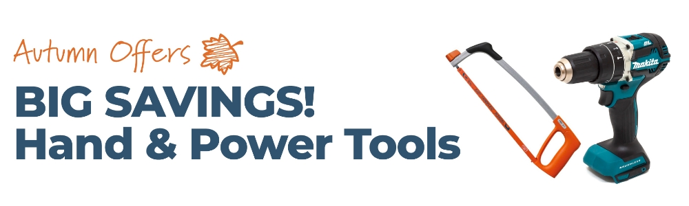 CORE's Autumn Sale - Hand & Power Tools