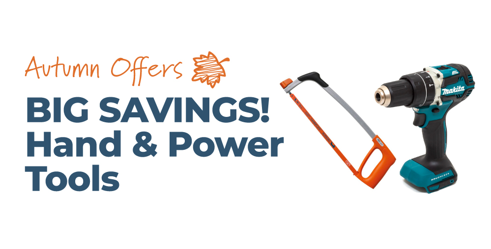 CORE's Autumn Sale - Hand & Power Tools